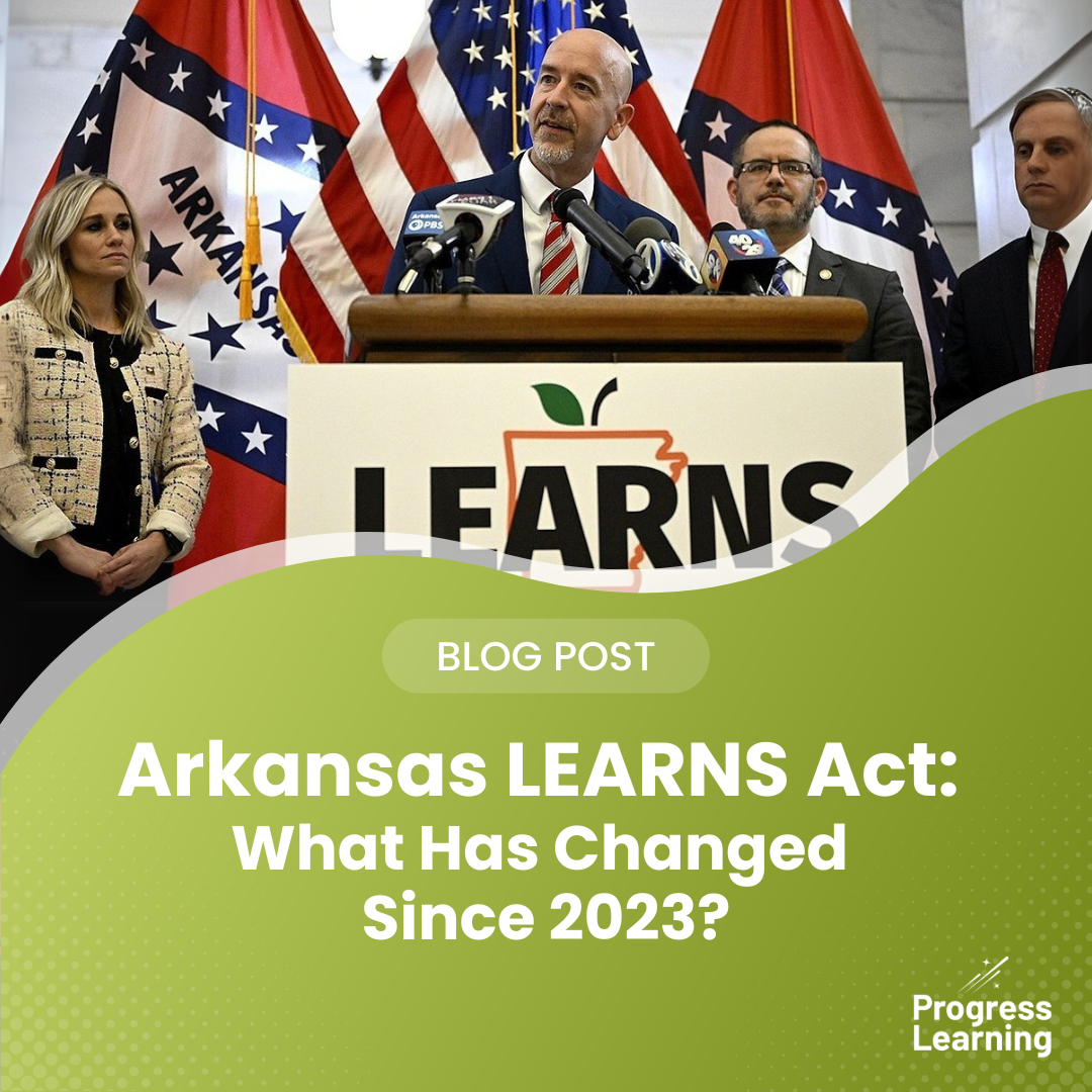 The Arkansas LEARNS Act: What Has Changed Since 2023?