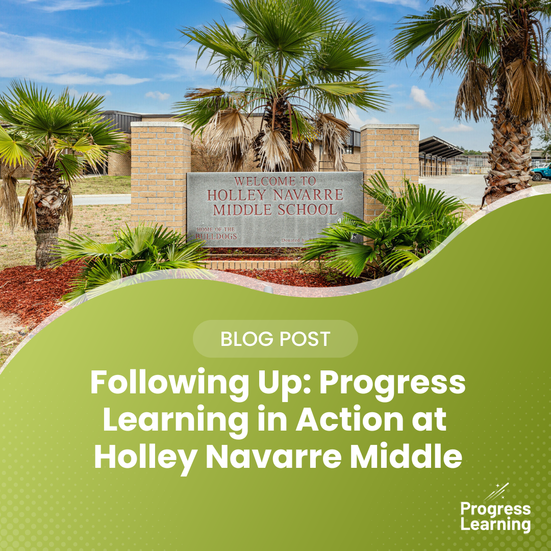 Following Up: Progress Learning in Action at Holley Navarre Middle